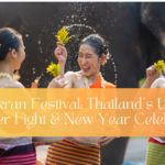 Songkran Festival: Thailand’s Ultimate Water Fight & New Year Celebration